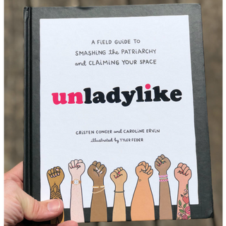 Microcosm Publishing - Unladylike: A Field Guide to Smashing the Patriarchy