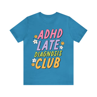 ADHD Late Diagnosis Club T-Shirt