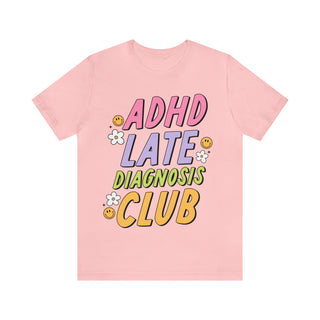 ADHD Late Diagnosis Club T-Shirt