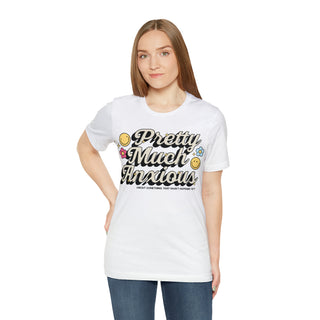 Pretty Much Anxious About Something That Hasn't Happened Yet T-Shirt