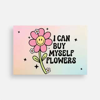 I Can Buy Myself Flowers Postcard