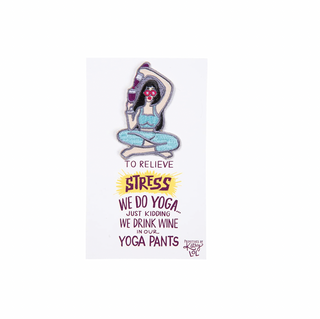 We Drink Wine In Our Yoga Pants Patch