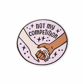 Not My Competition Large Vinyl Sticker