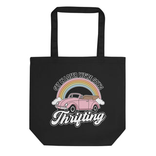 Get In Loser We're Going Thrifting Eco Tote Bag