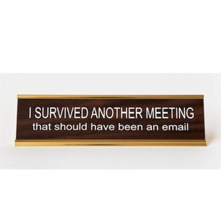 I Survived Another Meeting Nameplay