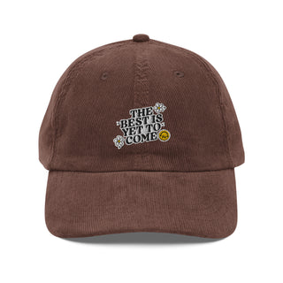 The Best is Yet to Come Vintage Corduroy Hat