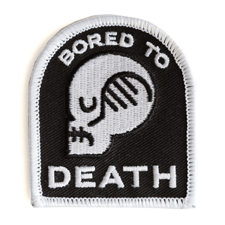 These Are Things - Bored To Death Embroidered Iron-On Patch