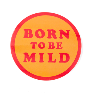 These Are Things - Born To Be Mild Vinyl Sticker