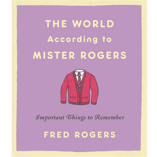 Microcosm Publishing - The World According to Mister Rogers