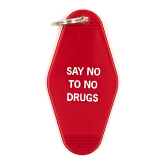 Say No To No Drugs Motel Style Keychain