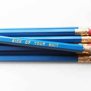 Sick Of Your Shit Wooden Pencil Set