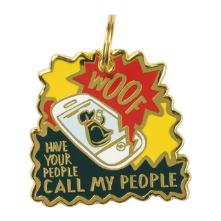 Collar Charm - Have Your People Call My People